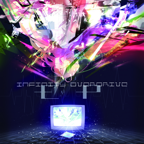 【M3-2013秋】INFINITY OVERDRIVE EP Xfade demo