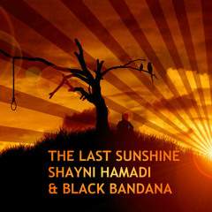 Shaynihamadi&۞DUBSTEP۞ Black Bandana-The Last Sun Shine (Collaboration)