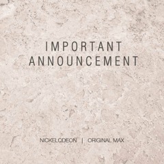 NIKELODEON - Important Announcement (Original Mix) FREE DOWNLOAD