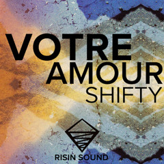 Shifty - Votre Amour