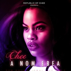 A Nom Ebea- Chee