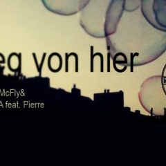 Weg Von Hier feat. Pierre & KLzudemA