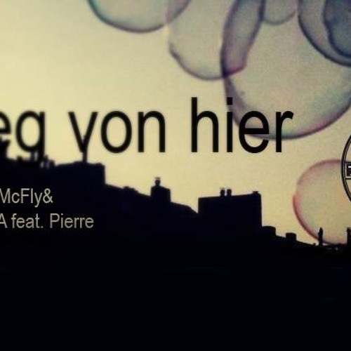 Weg Von Hier feat. Pierre & KLzudemA
