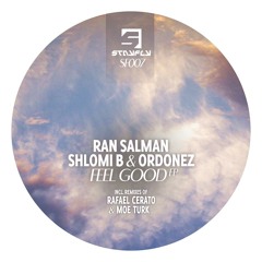 Ordonez, Ran Salman, Shlomi B - Feel Good (Moe Turk Mix) [Crappy Quality Snippet] StayFly Records