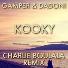 Gamper & Dadoni - Kooky (Charlie Boulala Remix)