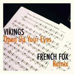 Vikings - Open Up Your Eyes (French Fox Remix)