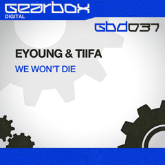GBD037. Eyoung & Tiifa - We Wont Die