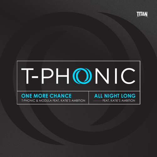 T-Phonic - All Night Long - Feat Katie's Ambition - Crissy Criss Exclusive - OUT NOW!