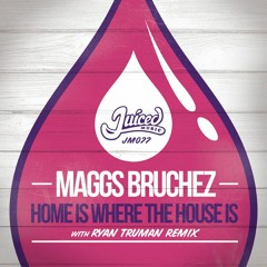 Home is Where the House is EP (Juiced Music) [FREE DOWNLOAD]