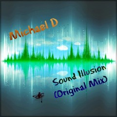 Michael D - Sound Illusion (Original Mix)