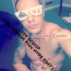 Yee Scoop (Giuliano Conte Colosseum Prov. HYPE Edit) - Deorro Vs Fatman Scoop