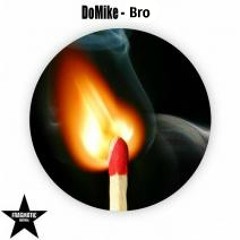 DoMike - Bro  (Original mix)