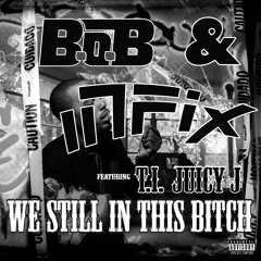 B.O.B- We Still In This (Wolfe Remix)