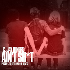 Ain't Shit Produced By Komron Beats