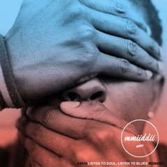 SAFIA - Listen To Soul, Listen To Blues (mmiiddii Remix)