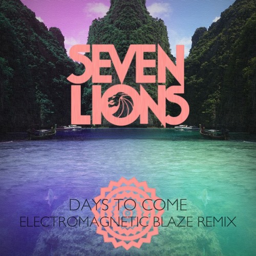 Seven Lions - Days To Come (Electromagnetic Blaze Remix)