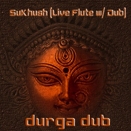 Durga Dub (Recorded Live @ NYC )