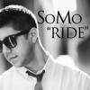 Ride- SoMo.