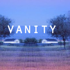 Vanity (DOWNLOAD NOW)