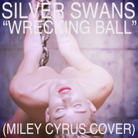 Miley Cyrus - Wrecking Ball (Silver Swans Cover)
