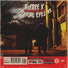 B-Free X Optical Eyez XL - [Nightmare Project] - Still Rhyme Feat. MC Meta of Garion