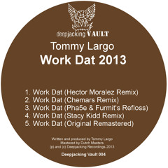 Tommy Largo - Work Dat (Pha5e & Furmit's Refloss)[DEEPJACKING VAULT]