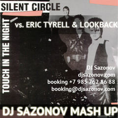 Silent Circle - Touch In The Night (Dj Sazonov Mash Up)