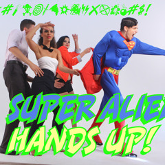 Super Aliens - Hands Up!