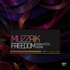 Muzzaik - Freedom (Prok & Fitch Remix)