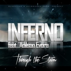Inferno-Through The Storm Ft.Adilson Evora(Prod.By Allrounda)