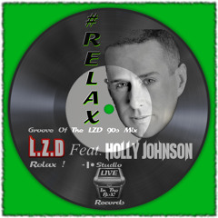 L.Z.D Feat. Holly Johnson - Relax (Groove Of The LZD 90s Mix)