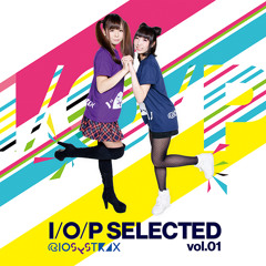 I/O/P SELECTED vol.01 CROSSFADE DEMO