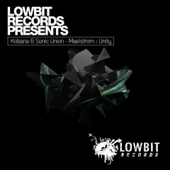 Kobana & Sonic Union - Maelstrom [Lowbit]