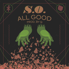 S.O. - All Good