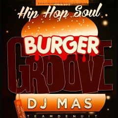 DJ MAS MASBOXLIVE2 FOR BURGER GROOVE HIP HOP SOUL