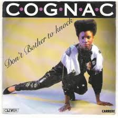 Cognac - Don't Bother To Knock