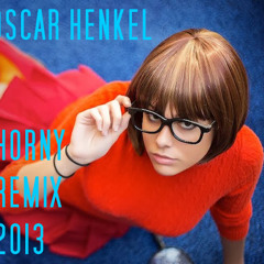 Oscar Henkel- Horny (Remix 2013)