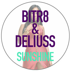 Bitr8 & Deliuss - Sunshine