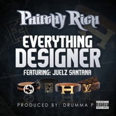 Philthy Rich - Everything Designer (feat. Juelz Santana)