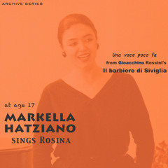 Markella Hatziano age 17 - Il Barbiere di Siviglia: "Una voce poco fa"