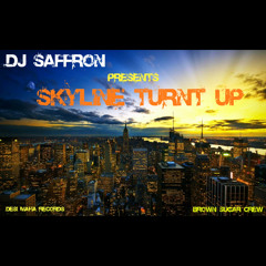 SKYLINE TURNT UP