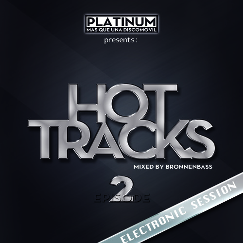 HOT TRACKS EPISODIO 2 ELECTRONIC SESSION