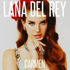 Lana Del Rey - Carmen (Shrooms! Trap Remix)