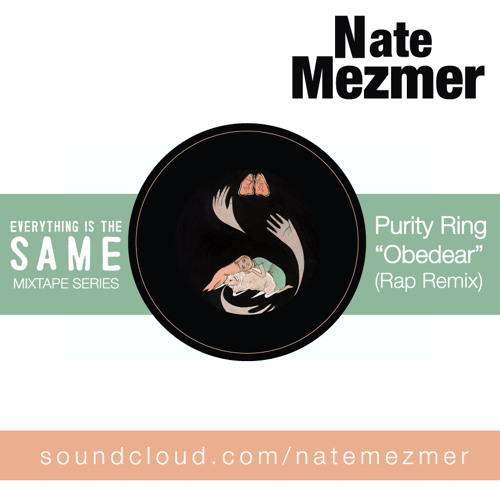 Stream Purity Ring "Obedear" (Remix featuring Nate Mezmer) by Nate Mezmer |  Listen online for free on SoundCloud