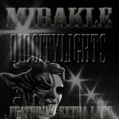 Mirakle ft. ExtraLars - 010 CityLights (Beat. BBM)