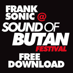 11.10.2013 - Frank Sonic @ Sound of Butan Festival