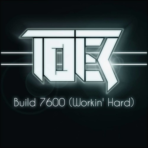 TOER - Build 7600 (Workin' Hard)