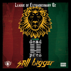 Still Bigger (feat. Dead Prez)