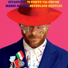 Jovanotti - Ti Porto Via Con Me (Mario Jay Bee Neverland Bootleg)