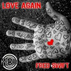 Fred Swift - Love Again [Charlie Bosh Remix] **Out Now**